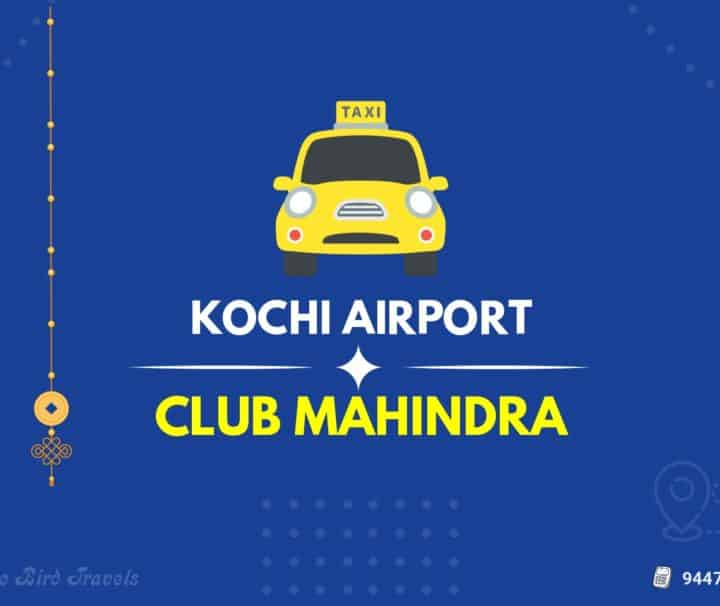 Cochin Airport to Club Mahindra Munnar Taxi(Featured Image)