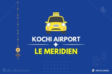 Kochi Airport to Le Meridien Kochi Taxi(Featured image)