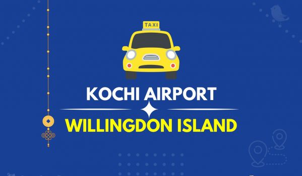 Kochi Airport to Willingdon Island Taxi (Featured Image)