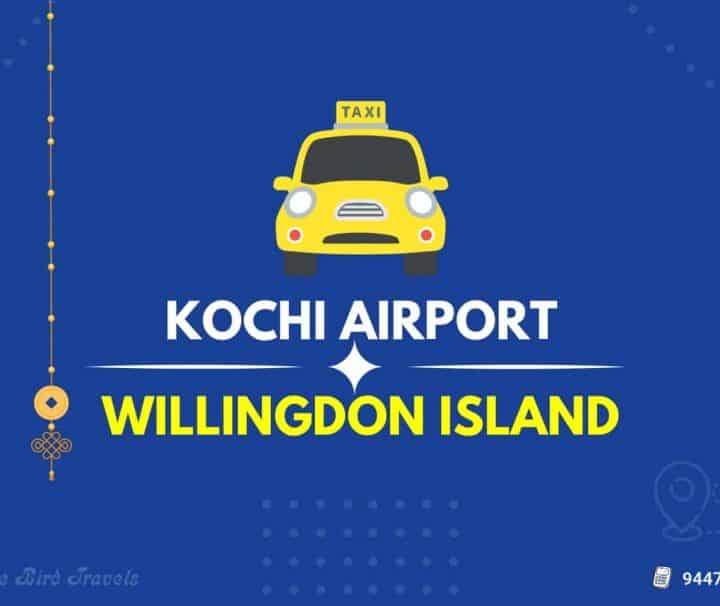 Kochi Airport to Willingdon Island Taxi (Featured Image)